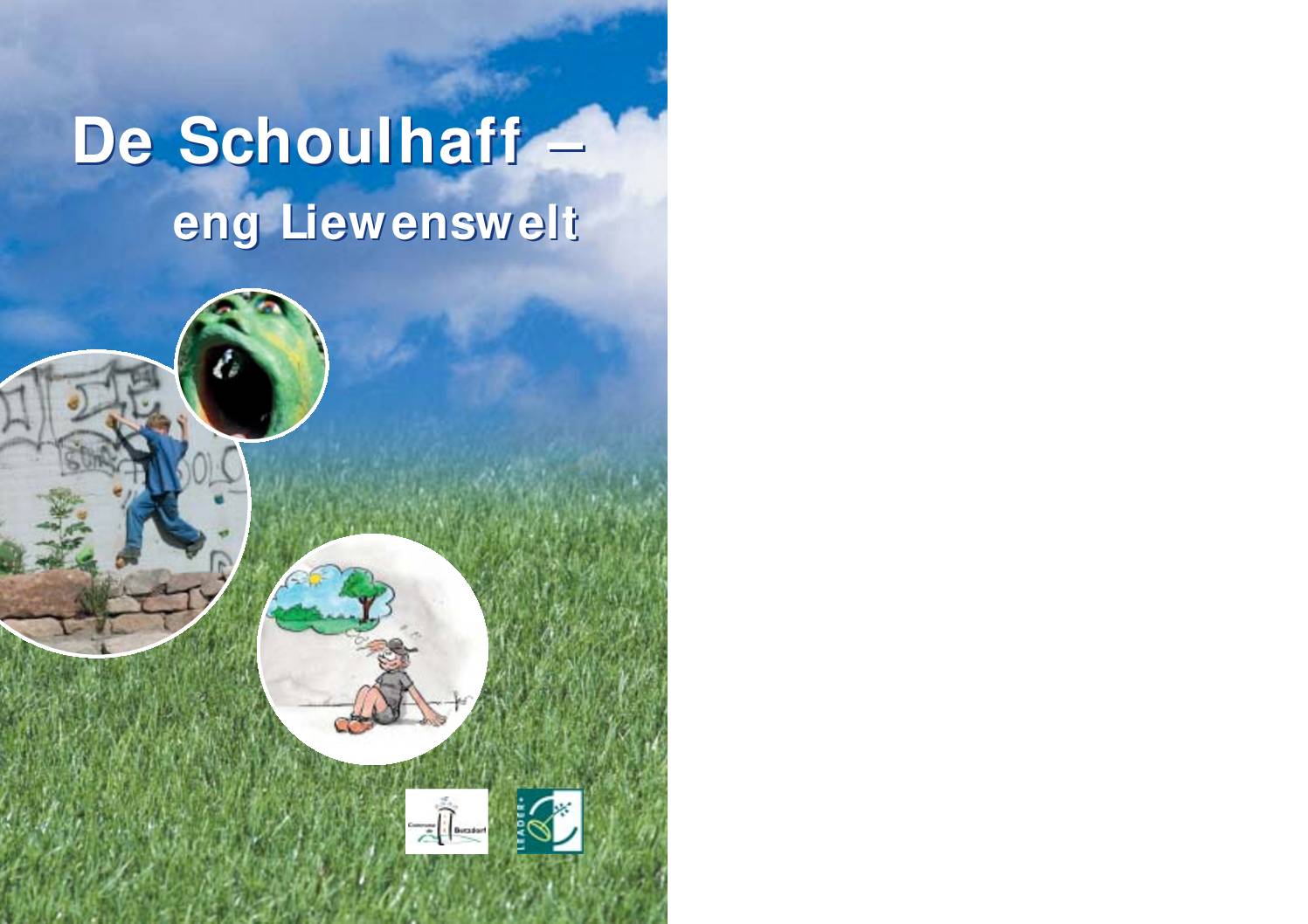 De Schoulhaff - eng Liewenswelt (2004-2005)